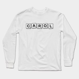 Carol - scrabble tiles personalised name Long Sleeve T-Shirt